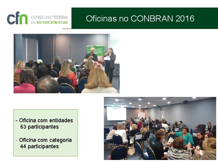 Oficinas no CONBRAN 2016 - Oficina com entidades 63 participantes - Oficina com categoria