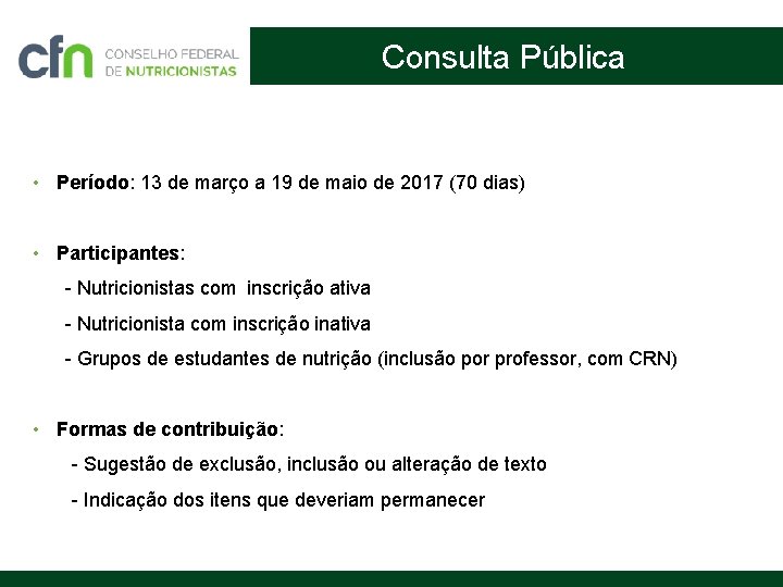 Consulta Pública • Período: 13 de março a 19 de maio de 2017 (70