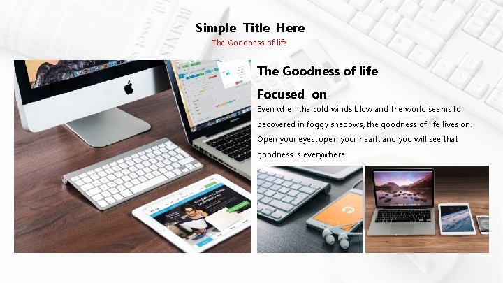 Simple Title Here The Goodness of life Focused on Even when the cold winds