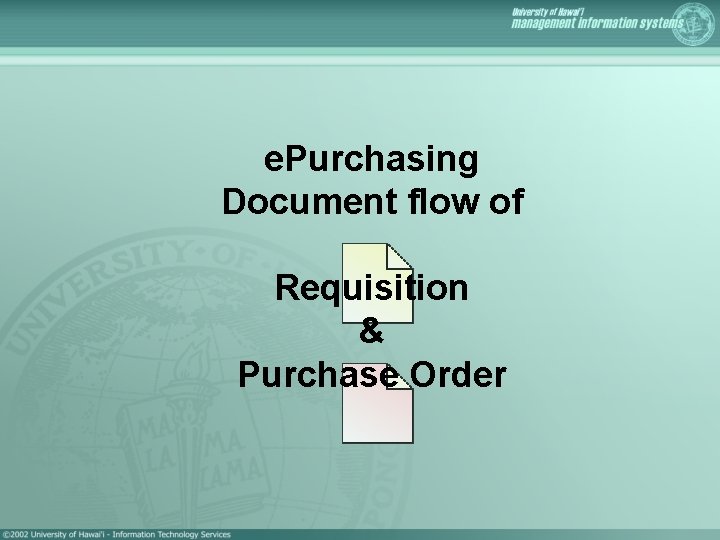 e. Purchasing Document flow of Requisition & Purchase Order e. Purchasing Document flow of Requisition & Purchase Order