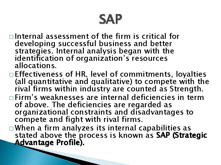 SAP � Internal assessment of the firm is critical for developing successful business and
