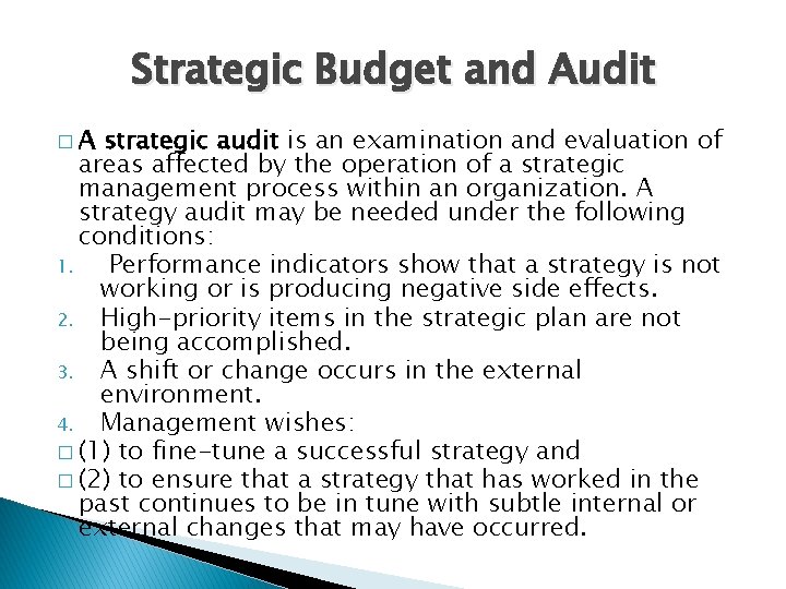 Strategic Budget and Audit �A strategic audit is an examination and evaluation of areas