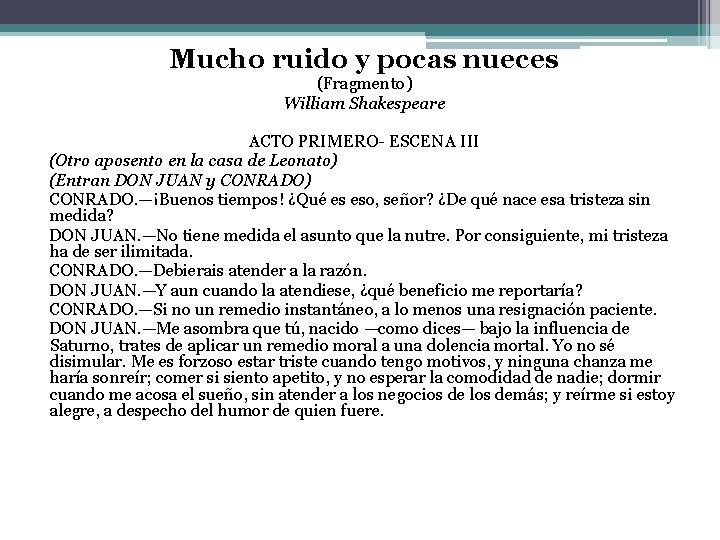 Mucho ruido y pocas nueces (Fragmento) William Shakespeare ACTO PRIMERO- ESCENA III (Otro aposento