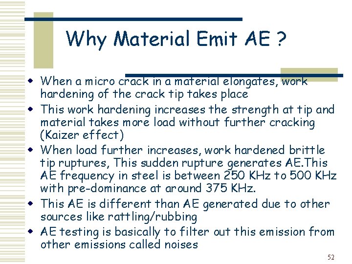 Why Material Emit AE ? w When a micro crack in a material elongates,