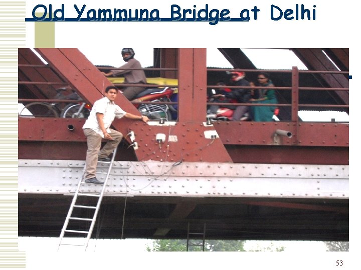 Old Yammuna Bridge at Delhi 53 