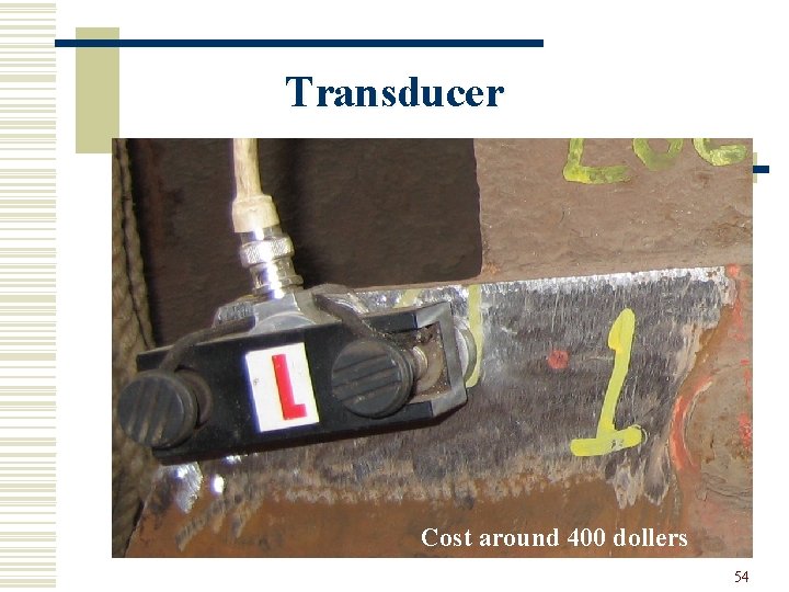 Transducer Cost around 400 dollers 54 