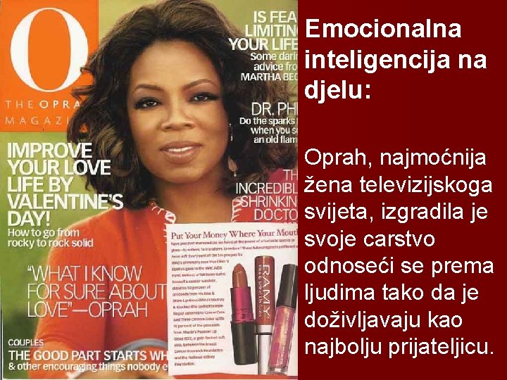 Emocionalna inteligencija na djelu: Oprah, najmoćnija žena televizijskoga svijeta, izgradila je svoje carstvo odnoseći