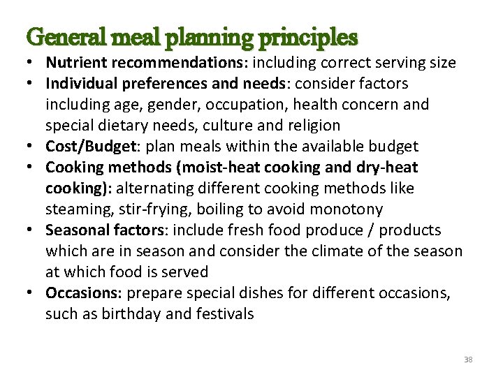 General meal planning principles • Nutrient recommendations: including correct serving size • Individual preferences