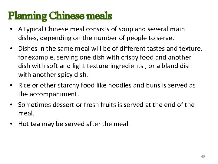 Planning Chinese meals • A typical Chinese meal consists of soup and several main