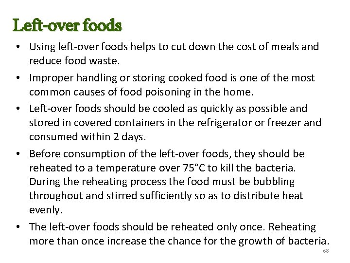 Left-over foods • Using left-over foods helps to cut down the cost of meals