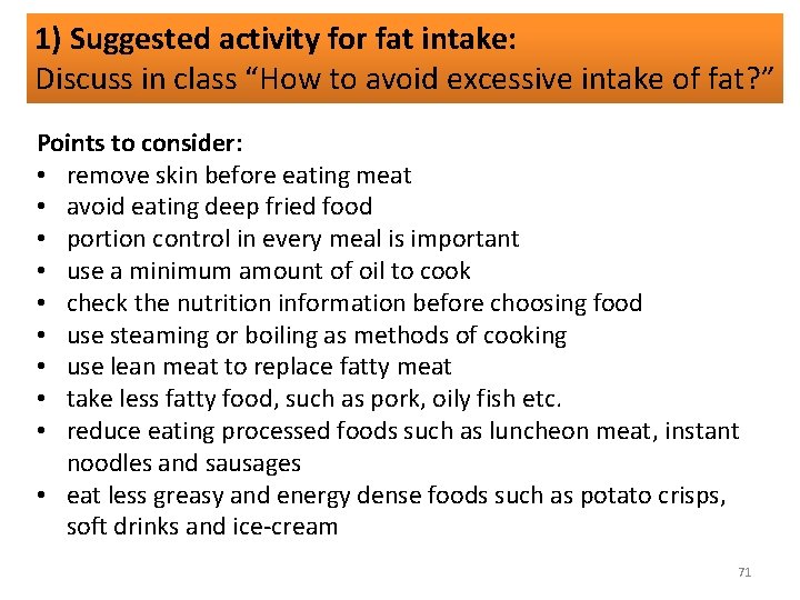 1) Suggested activity for fat intake: Discuss in class “How to avoid excessive intake