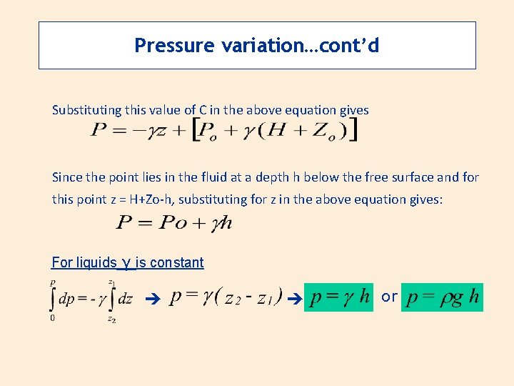 Pressure variation…cont’d Substituting this value of C in the above equation gives Since the