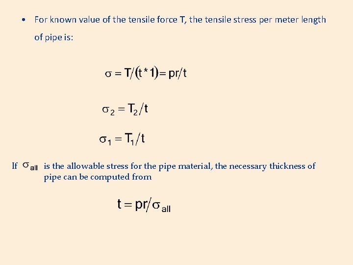  • For known value of the tensile force T, the tensile stress per