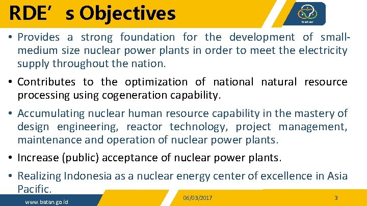 RDE’s Objectives • Provides a strong foundation for the development of smallmedium size nuclear