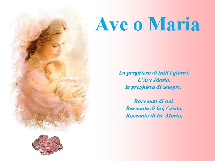 Ave o Maria La preghiera di tutti i giorni. L'Ave Maria, la preghiera di