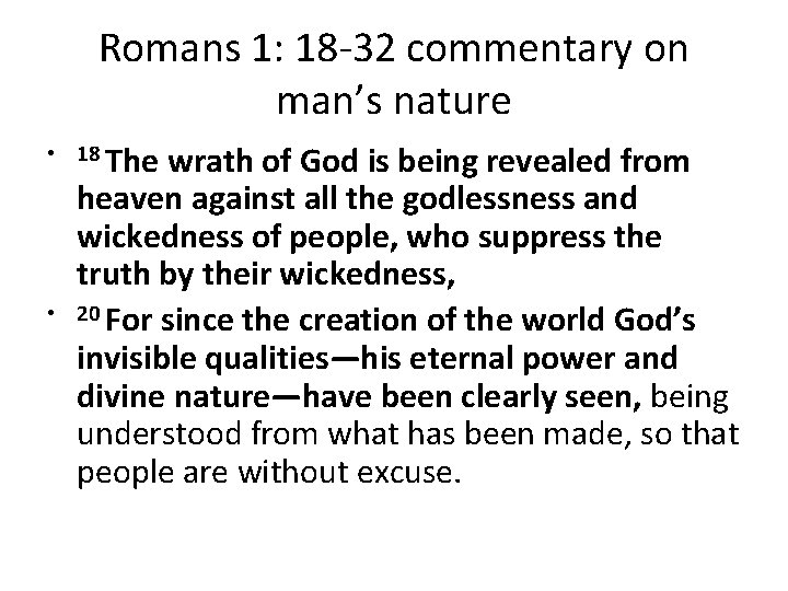 Romans 1: 18 -32 commentary on man’s nature • 18 The • wrath of Romans 1: 18 -32 commentary on man’s nature • 18 The • wrath of