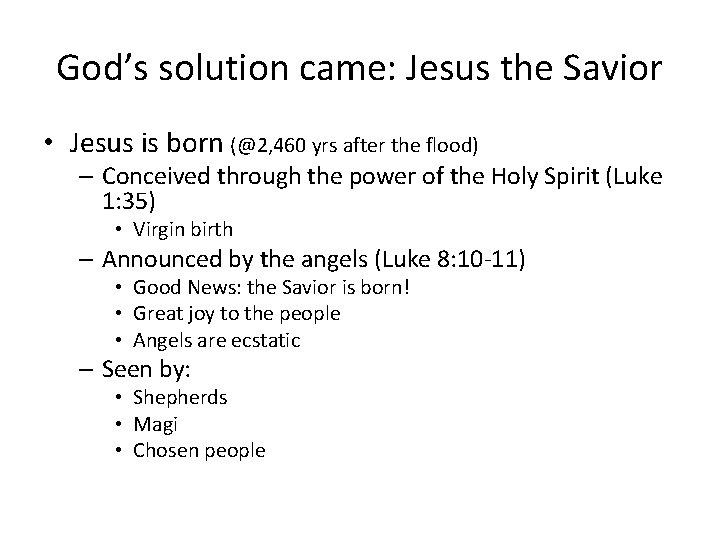 God’s solution came: Jesus the Savior • Jesus is born (@2, 460 yrs after God’s solution came: Jesus the Savior • Jesus is born (@2, 460 yrs after