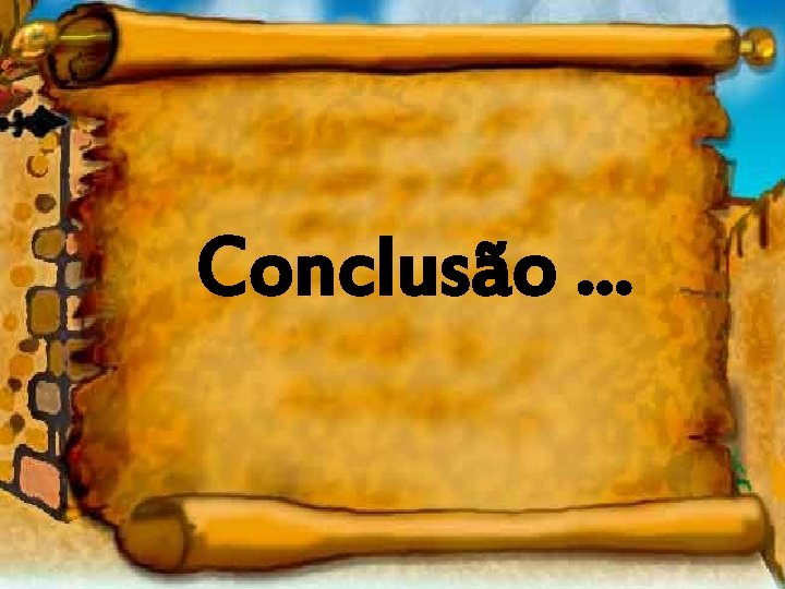 Conclusão. . . 