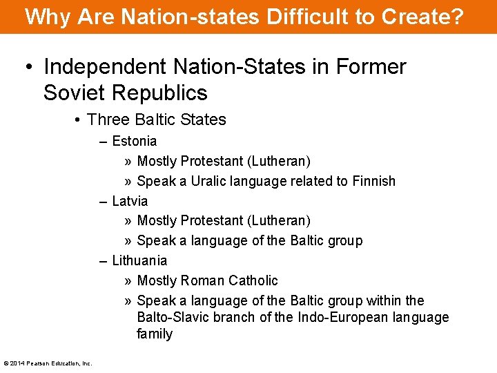 Why Are Nation-states Difficult to Create? • Independent Nation-States in Former Soviet Republics • Why Are Nation-states Difficult to Create? • Independent Nation-States in Former Soviet Republics •