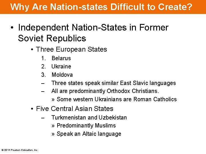 Why Are Nation-states Difficult to Create? • Independent Nation-States in Former Soviet Republics • Why Are Nation-states Difficult to Create? • Independent Nation-States in Former Soviet Republics •