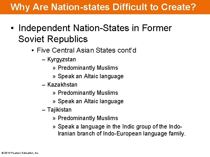 Why Are Nation-states Difficult to Create? • Independent Nation-States in Former Soviet Republics • Why Are Nation-states Difficult to Create? • Independent Nation-States in Former Soviet Republics •