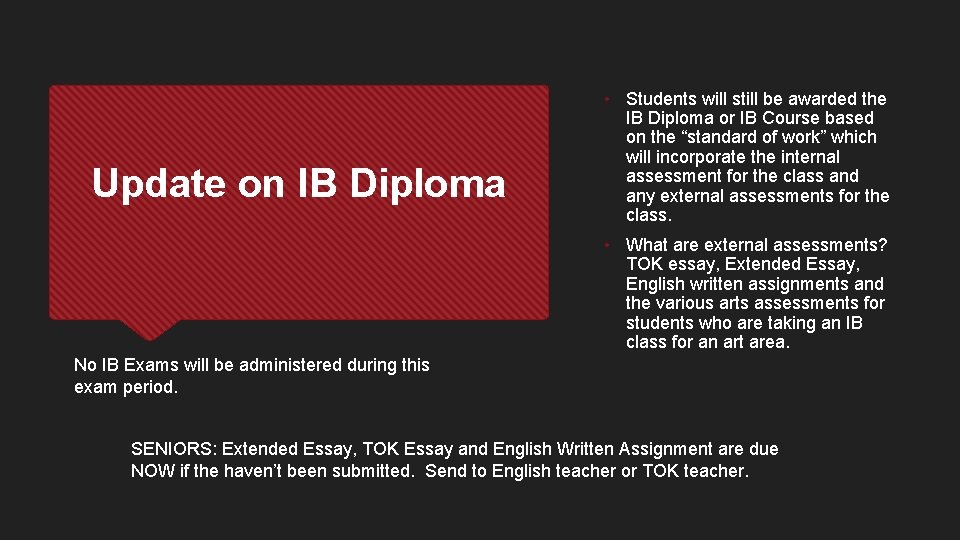 Update on IB Diploma • Students will still be awarded the IB Diploma or