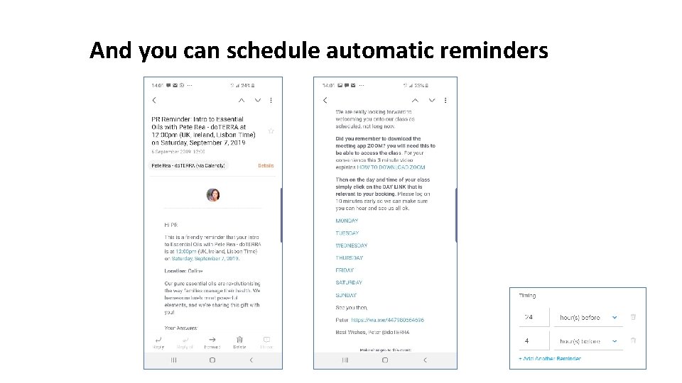 And you can schedule automatic reminders 