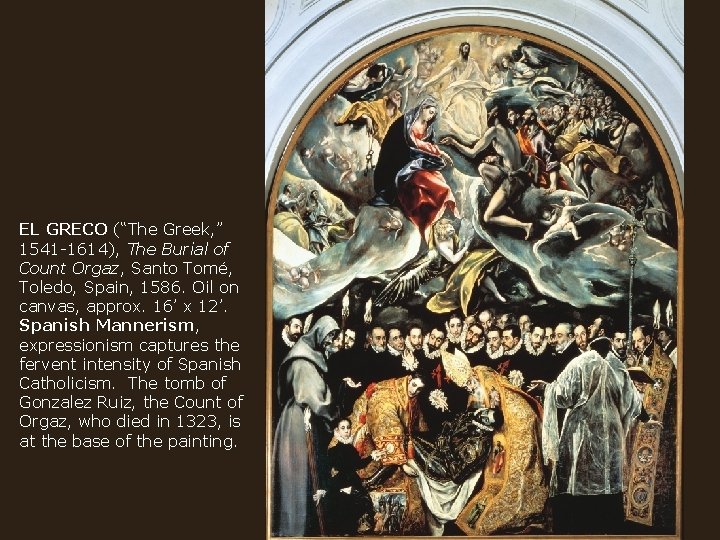 EL GRECO (“The Greek, ” 1541 -1614), The Burial of Count Orgaz, Santo Tomé,