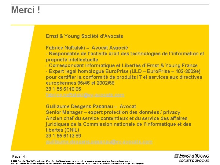 Merci ! Ernst & Young Société d’Avocats Fabrice Naftalski – Avocat Associé - Responsable