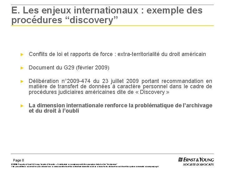 E. Les enjeux internationaux : exemple des procédures “discovery” ► Conflits de loi et