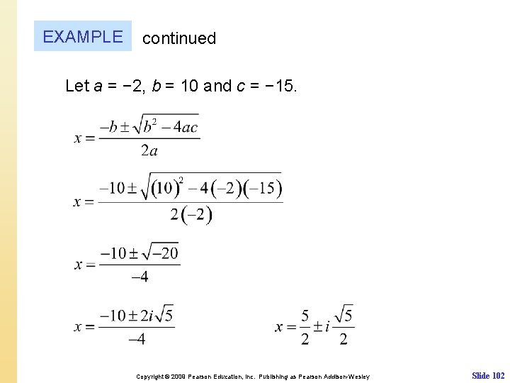 EXAMPLE continued Let a = − 2, b = 10 and c = −