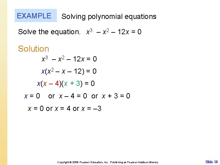 EXAMPLE Solving polynomial equations Solve the equation. x 3 – x 2 – 12
