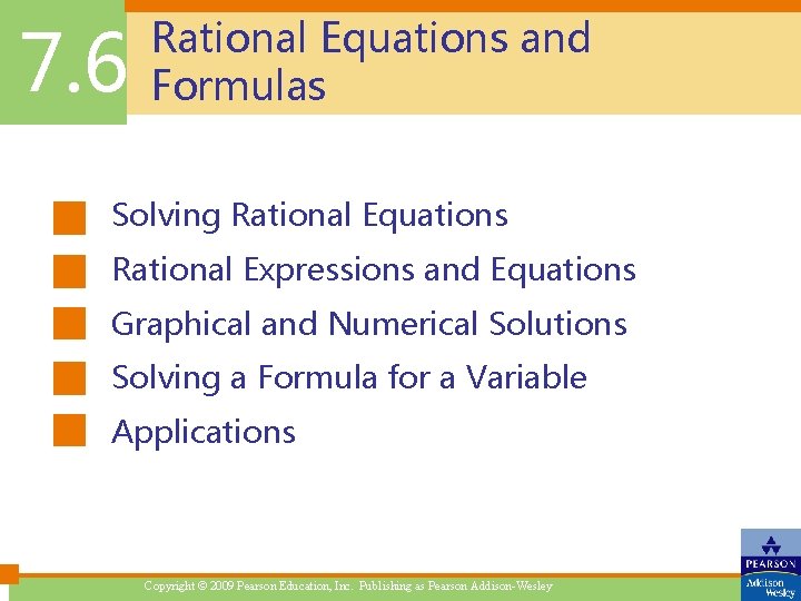 7. 6 Rational Equations and Formulas Solving Rational Equations Rational Expressions and Equations Graphical