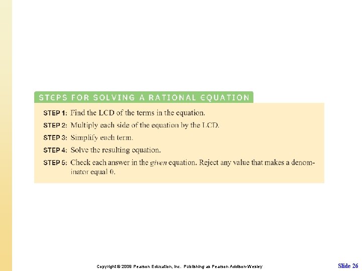 Copyright © 2009 Pearson Education, Inc. Publishing as Pearson Addison-Wesley Slide 26 