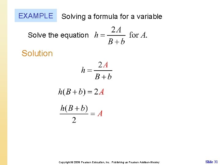 EXAMPLE Solving a formula for a variable Solve the equation Solution Copyright © 2009