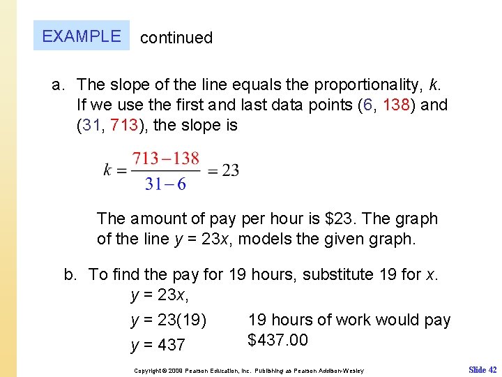 EXAMPLE continued a. The slope of the line equals the proportionality, k. If we