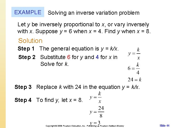 EXAMPLE Solving an inverse variation problem Let y be inversely proportional to x, or