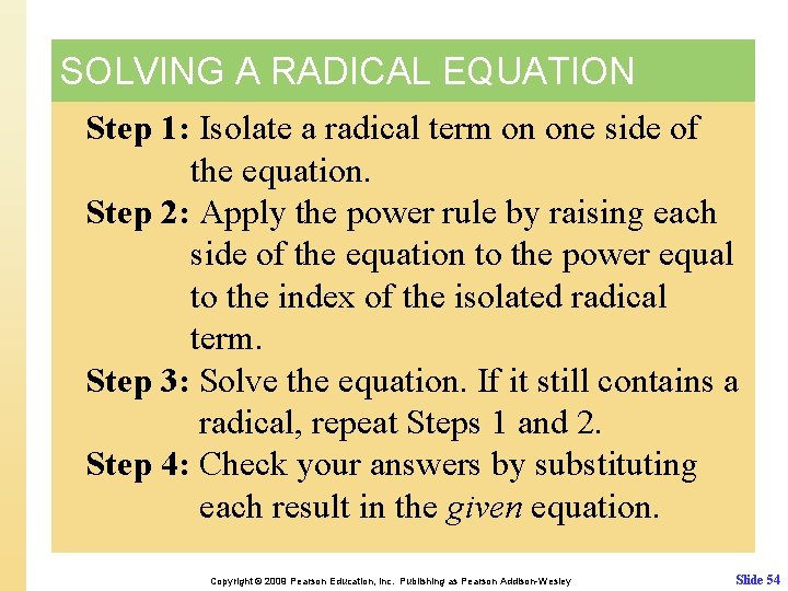 SOLVING A RADICAL EQUATION Step 1: Isolate a radical term on one side of