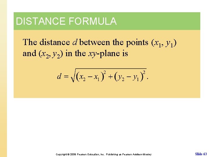 DISTANCE FORMULA The distance d between the points (x 1, y 1) and (x