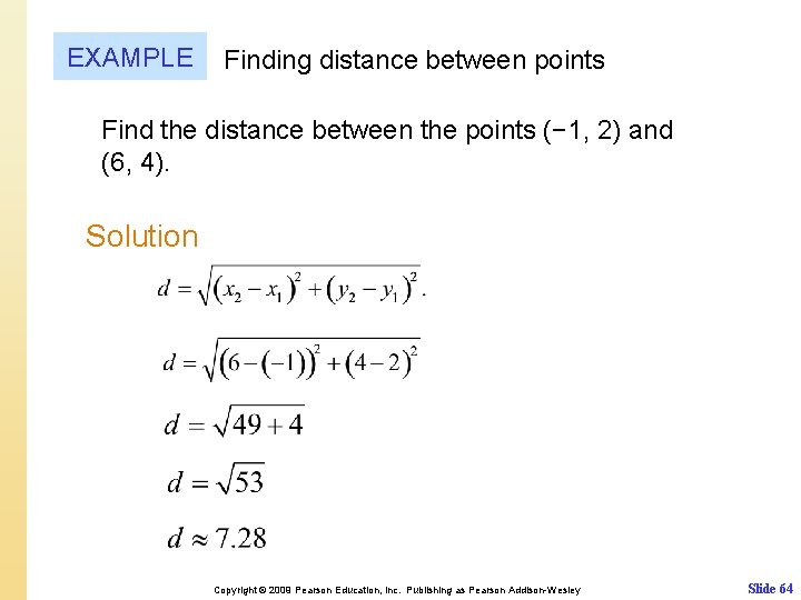 EXAMPLE Finding distance between points Find the distance between the points (− 1, 2)