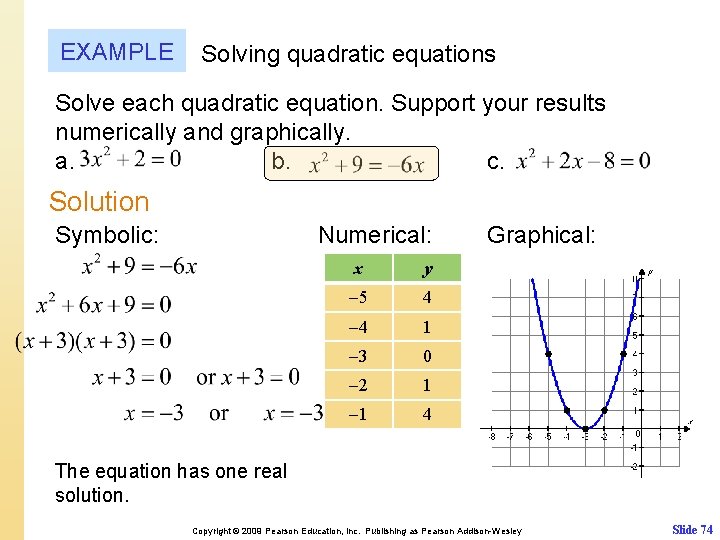 EXAMPLE Solving quadratic equations Solve each quadratic equation. Support your results numerically and graphically.