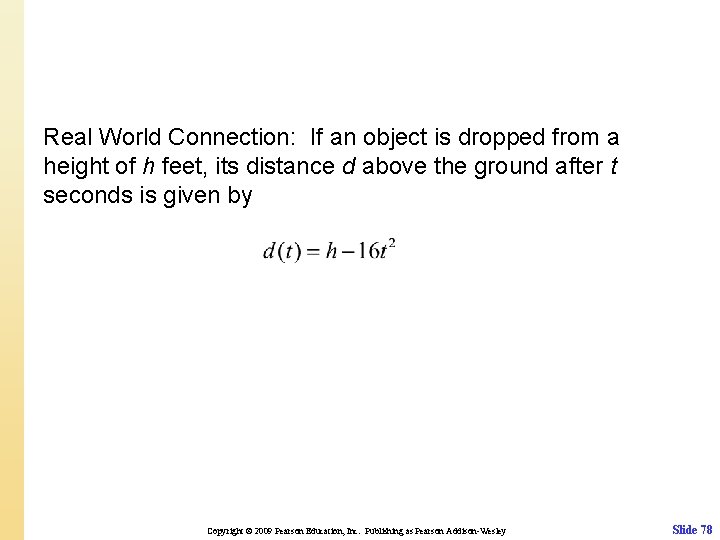 Real World Connection: If an object is dropped from a height of h feet,