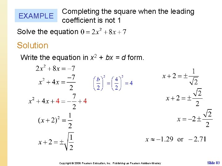 EXAMPLE Completing the square when the leading coefficient is not 1 Solve the equation