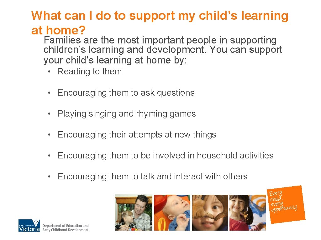 What can I do to support my child’s learning at home? Families are the