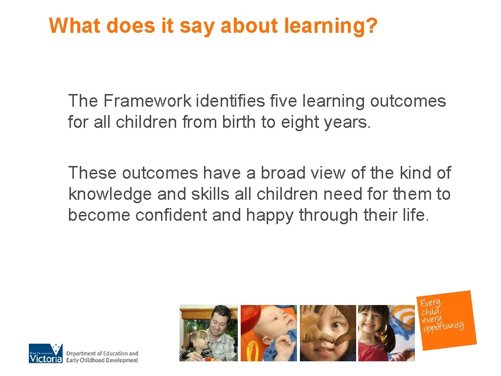 What does it say about learning? The Framework identifies five learning outcomes for all