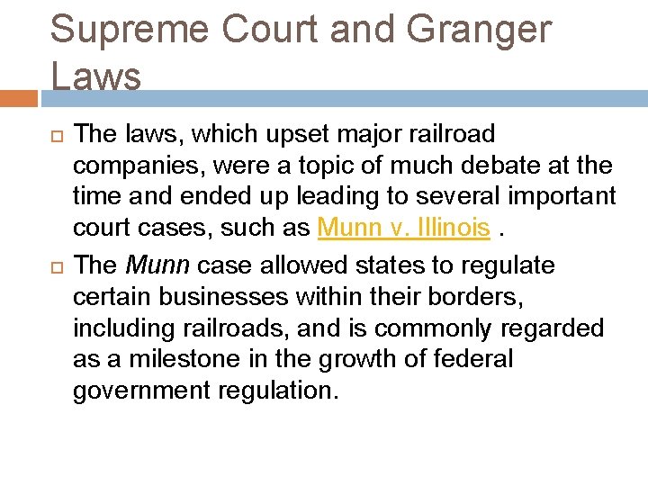 Supreme Court and Granger Laws The laws, which upset major railroad companies, were a Supreme Court and Granger Laws The laws, which upset major railroad companies, were a