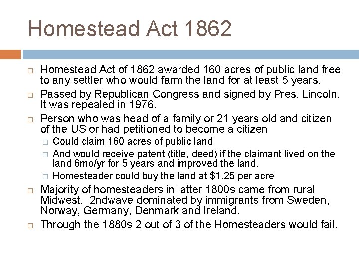 Homestead Act 1862 Homestead Act of 1862 awarded 160 acres of public land free Homestead Act 1862 Homestead Act of 1862 awarded 160 acres of public land free