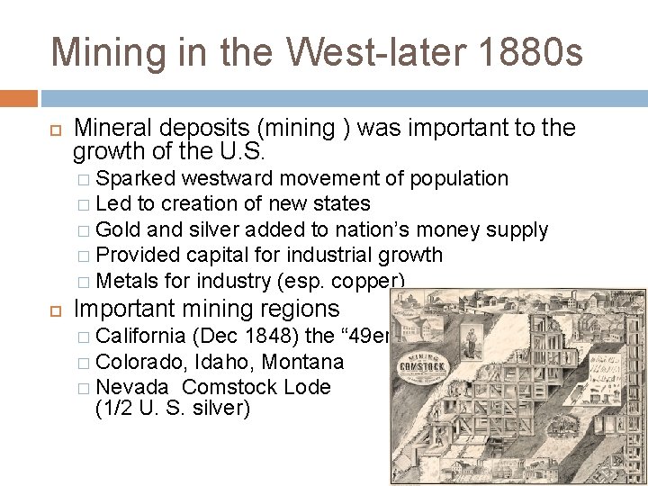 Mining in the West-later 1880 s Mineral deposits (mining ) was important to the Mining in the West-later 1880 s Mineral deposits (mining ) was important to the