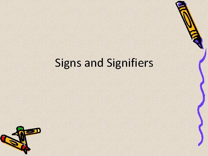 Signs and Signifiers 