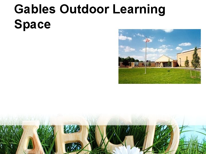 Gables Outdoor Learning Space 